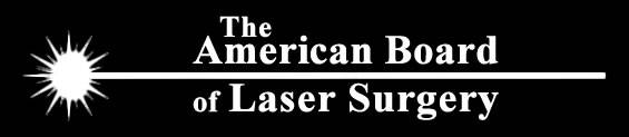 The American Board of Laser Surgery